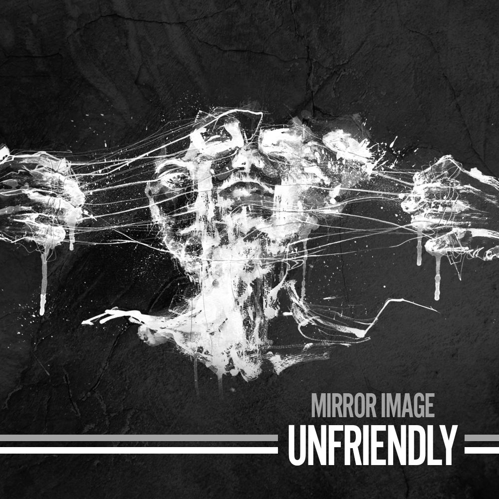 Mirror Image - Unfriendly