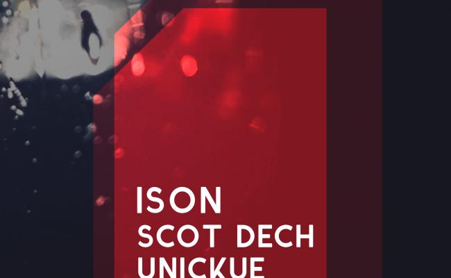  Ison, Scot Dech & Unickue