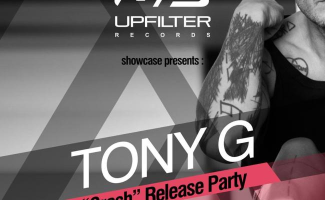 UPFILTER RECORDS - Release Party - TONY G "CRASH"