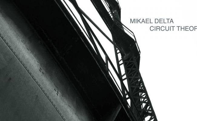 Mikael Delta - Circuit Theory 