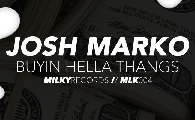 Josh Marko - Buyin Hella Thangs