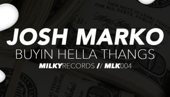 Josh Marko - Buyin Hella Thangs