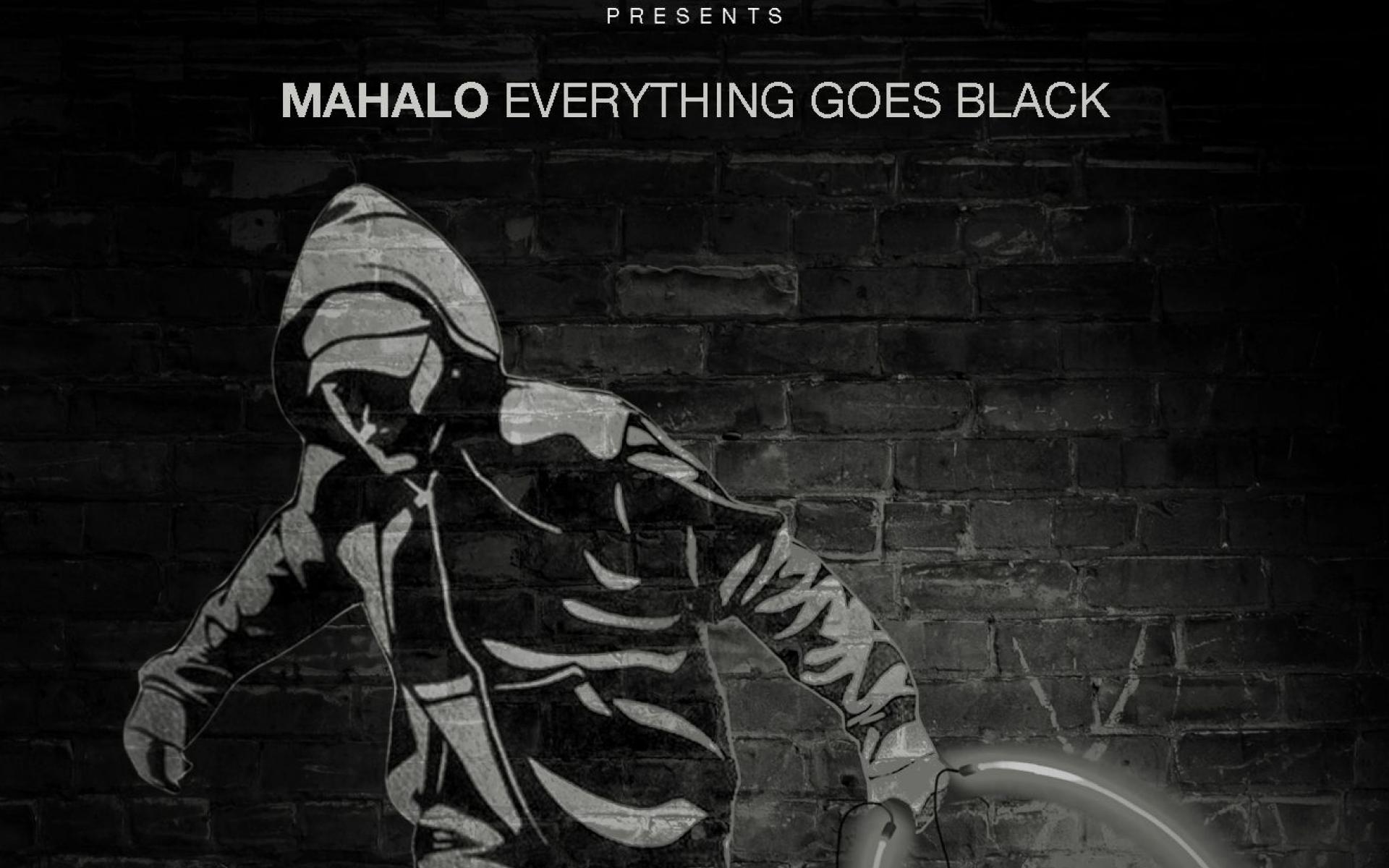 Mahalo - Everything Goes Black