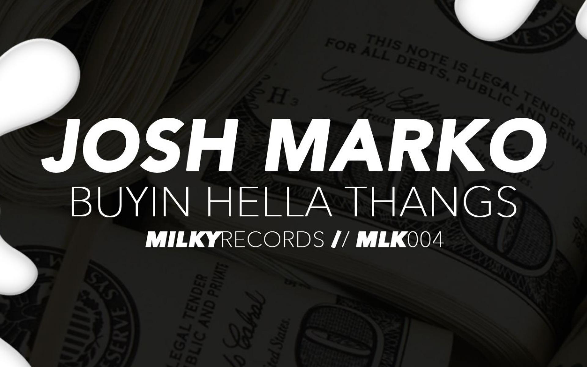 Josh Marko - Buyin Hella Thangs