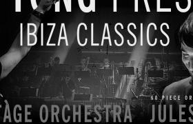 Pete Tong’s Ibiza Classics performed by the Heritage Orchestra 