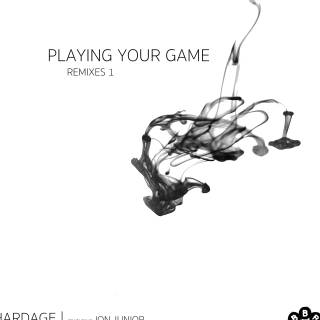 BBR - Hardage feat. Jon Junior - Playing Your Game (Remixes I / II)